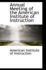 Annual Meeting of the American Institute of Instruction - Book