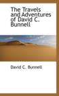 The Travels and Adventures of David C. Bunnell - Book
