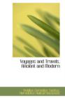 Voyages and Travels, Ancient and Modern - Book