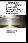 The Pocket R.L.S. : Being Favourite Passages from the Works of Stevenson - Book