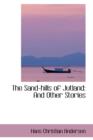 The Sand-Hills of Jutland : And Other Stories - Book