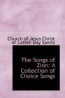 The Songs of Zion : A Collection of Choice Songs - Book