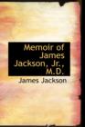 Memoir of James Jackson, JR., M.D. - Book