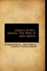 Letters of Mrs. Adams : The Wife of John Adams - Book