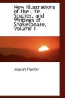 New Illustrations of the Life, Studies, and Writings of Shakespeare, Volume II - Book
