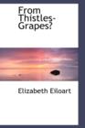 From Thistles-Grapes? - Book