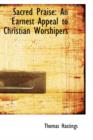 Sacred Praise : An Earnest Appeal to Christian Worshipers - Book