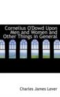Cornelius O'Dowd Upon Men and Women and Other Things in General - Book
