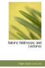 Nature : Addresses, and Lectures - Book