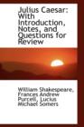 Julius Caesar : With Introduction, Notes, and Questions for Review - Book