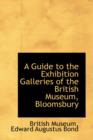 A Guide to the Exhibition Galleries of the British Museum, Bloomsbury - Book