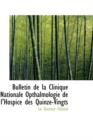 Bulletin de La Clinique Nationale Opthalmologie de L'Hospice Des Quinze-Vingts - Book