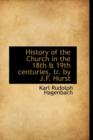 History of the Church in the 18th & 19th Centuries, Tr. by J.F. Hurst - Book