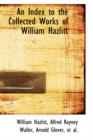 An Index to the Collected Works of William Hazlitt - Book