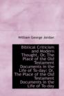 Biblical Criticism and Modern Thought, Or, the Place of the Old Testament Documents in the Life of T - Book