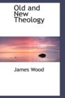 Old and New Theology - Book