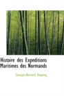 Histoire Des Expeditions Maritimes Des Normands - Book