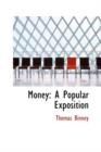 Money : A Popular Exposition - Book