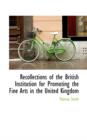 Recollections of the British Institution for Promoting the Fine Arts in the United Kingdom - Book
