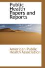 Public Health Papers and Reports - Book