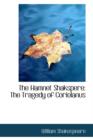 The Hamnet Shakspere : The Tragedy of Coriolanus - Book