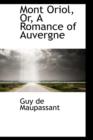 Mont Oriol, Or, a Romance of Auvergne - Book
