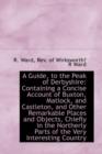 A Guide, to the Peak of Derbyshire : Containing a Concise Account of Buxton, Matlock, and Castleton, - Book
