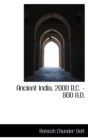 Ancient India, 2000 B.C. - 800 A.D. - Book