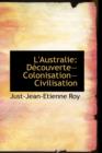 L'Australie : D Couvertecolonisationcivilisation - Book