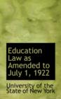 Education Law as Amended to July 1, 1922 - Book