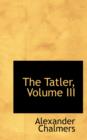 The Tatler, Volume III - Book