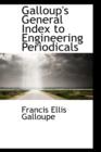 Galloup's General Index to Engineering Periodicals - Book