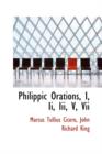Philippic Orations, I, II, III, V, VII - Book