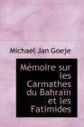 M Moire Sur Les Carmathes Du Bahra N Et Les Fatimides - Book
