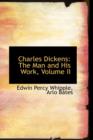 Charles Dickens : The Man and His Work, Volume II - Book