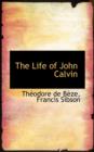 The Life of John Calvin - Book