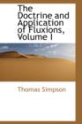The Doctrine and Application of Fluxions, Volume I - Book
