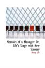 Memoirs of a Manager : Or, Life's Stage with New Scenery - Book