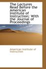 The Lectures Read Before the American Institute of Instruction : With the Journal of Proceedings - Book