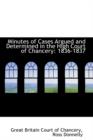 Minutes of Cases Argued and Determined in the High Court of Chancery : 1836-1837 - Book