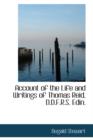 Account of the Life and Writings of Thomas Reid, D.D.F.R.S. Edin. - Book
