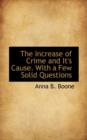 The Increase of Crime and It's Cause. with a Few Solid Questions - Book