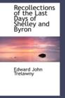 Recollections of the Last Days of Shelley and Byron - Book