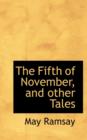The Fifth of November, and Other Tales - Book