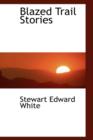 Blazed Trail Stories - Book