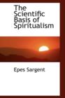 The Scientific Basis of Spiritualism - Book