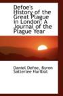 Defoe's History of the Great Plague in London : A Journal of the Plague Year - Book