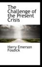 The Challenge of the Present Crisis - Book