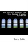 The Poetical Works of the REV. George Crabbe, Volume VI - Book