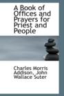 A Book of Offices and Prayers for Priest and People - Book